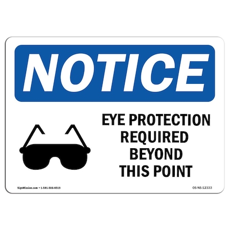 Signmission OSHA Sign, Eye Protection Required Beyond With, 18in X 12in Rigid Plastic, 18" W, 12" H, Landscape OS-NS-P-1218-L-12333